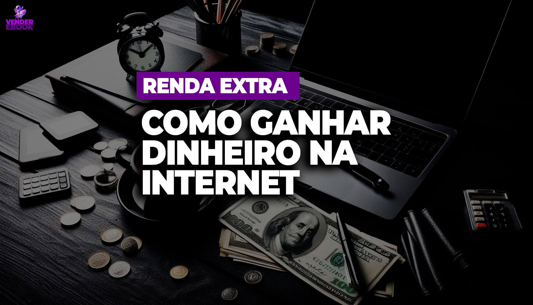 renda extra como ganhar dinheiro na intenet