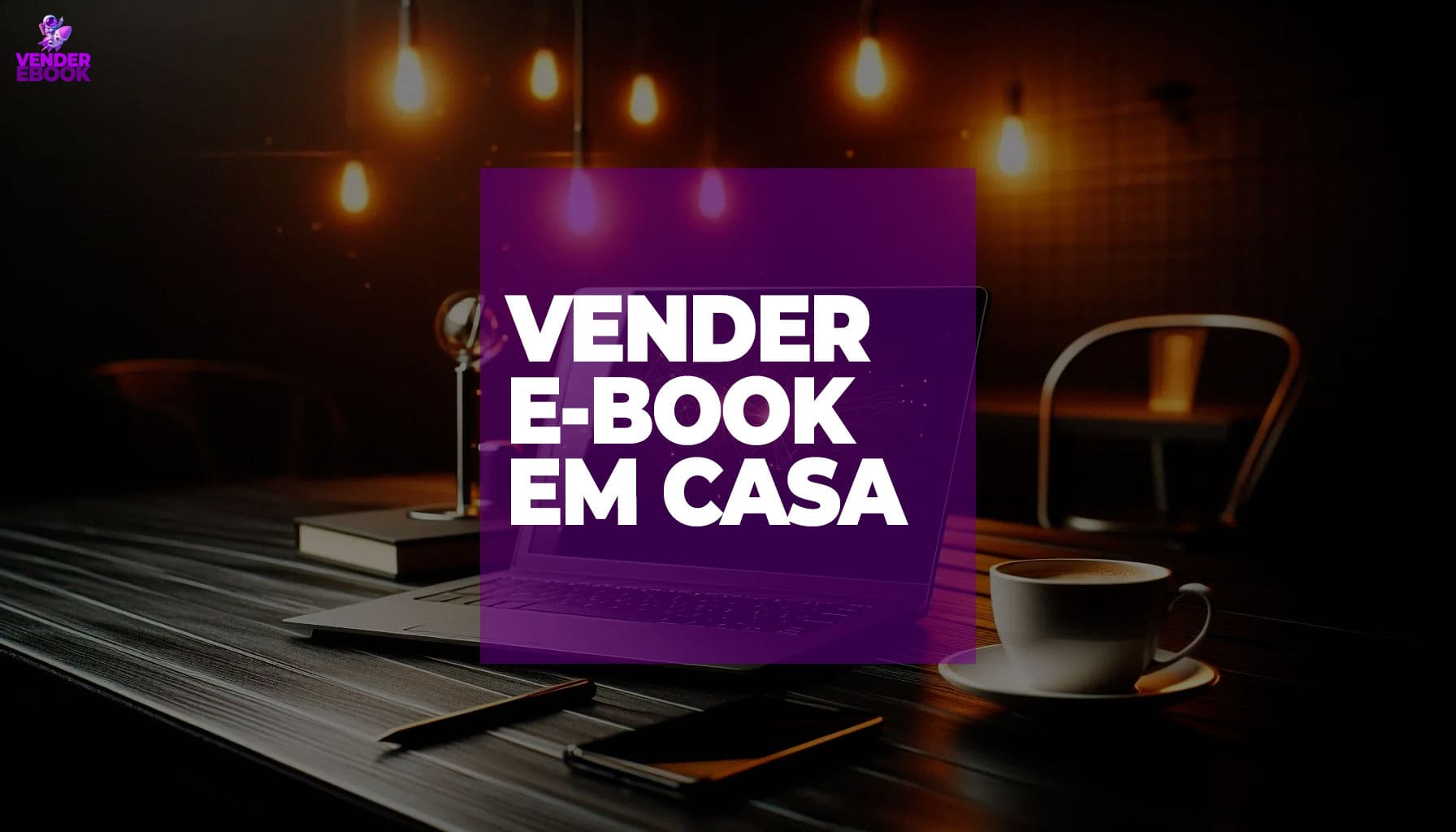 Com ovender ebook sem sair de casa